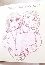 Drawing from Ruth's journal: "Ruthie and Hope friends again?"